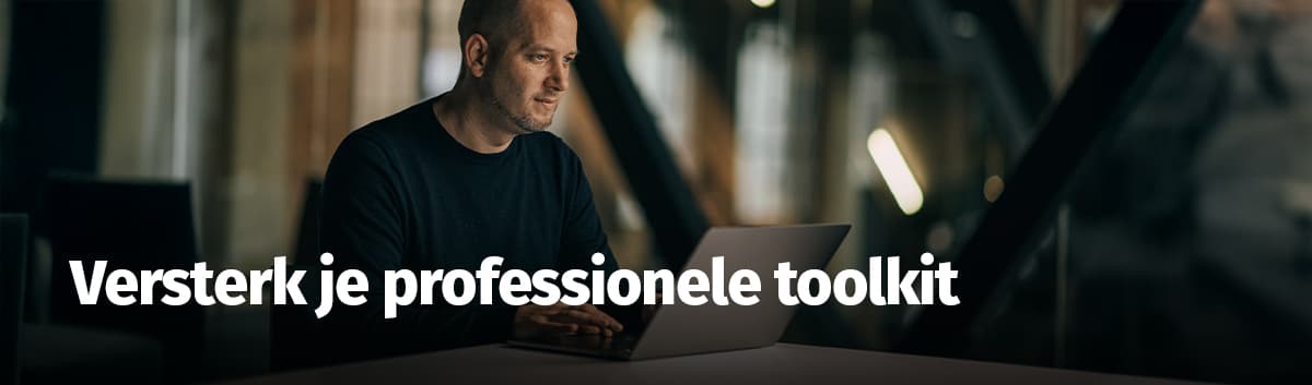 Versterk je professionele toolkit